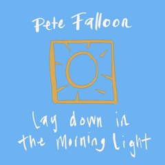 Lay Down In The Morning Light