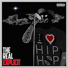 The Real Explicit - I Love Hip-Hop [MixTape]