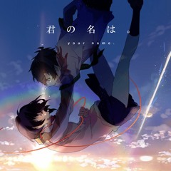 ☆RADWIMPS –  前前前世 Zen Zen Zense  OST 君の名は。Kimi no Na wa. 『Original Studio Ver.』