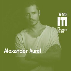 My Favourite Freaks Podcast #182 Alexander Aurel