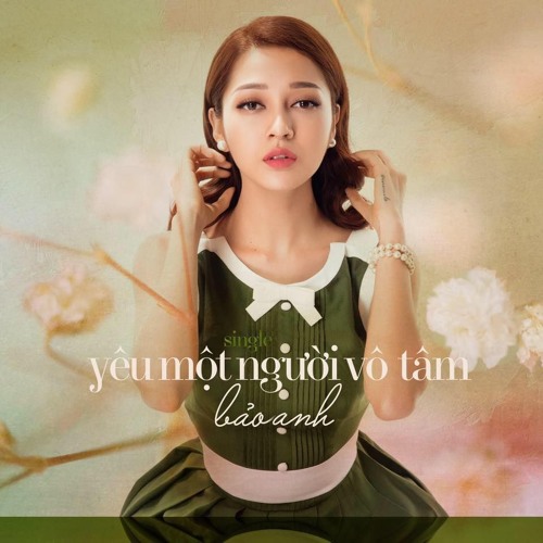 Yêu Một Người Vô Tâm - Bảo Anh