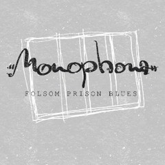 Monophona - Folsom Prison Blues