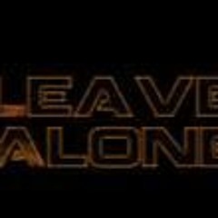 Leave Alone
