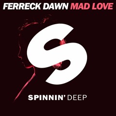 Ferreck Dawn - Mad Love (Preview)[OUT NOW]