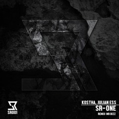Kostha, Julian Ess - SR-One (Mr. Bizz Remix)