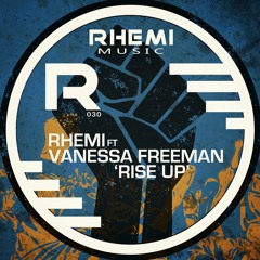 Rhemi Ft Vanessa Freeman - Rise Up