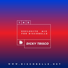 Discobelle Mix 145: Dicky Trisco