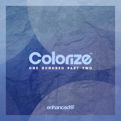 Stream Colorize | Listen to Colorize 100: Part 2 [OUT NOW] playlist ...
