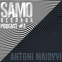 Samo Records / Podcast #2 - Antoni Maiovvi