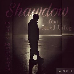 Shadow (feat. Jared Unfug)
