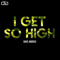 Dave Andres - I get so high (Extended Mix)