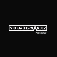 Victor Fernandez - Podcast #01