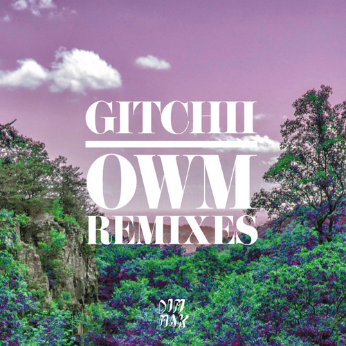 GITCHII - OWM (R3LL Remix)