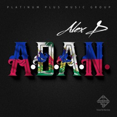 Alex D - A.D.A.N. (Prod by Alex D)