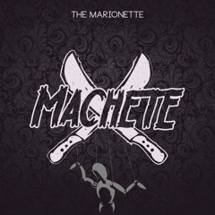 Machete - The Marionette