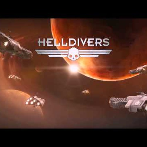 Stream Helldivers Soundtrack - Main Theme/Extraction by Stew Monster ...
