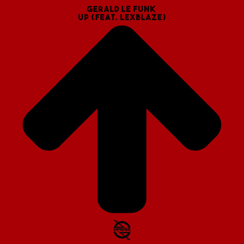 Gerald Le Funk - Up (feat. LexBlaze)