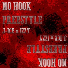 J-ICE x IZZY93 - NO HOOK FREESTYLE