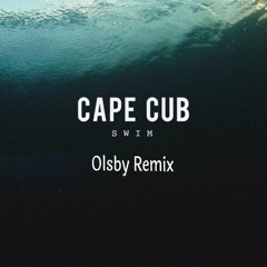 Cape Cub - Swim (Olsby Remix)