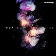 Trex - Burnt Paradise (Promo Clip)