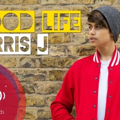Good Life by Harris J , Feat Chipmunk