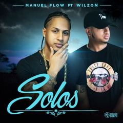 Manuel Flow - Solos Ft. Wilzon