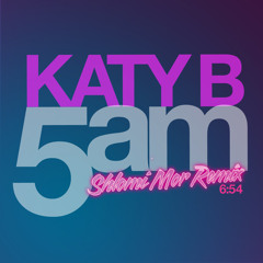 Katy B - 5AM (Shlomi Mor Remix)