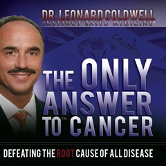 "The Only Answer to Cancer" by Dr. Leonard Coldwell