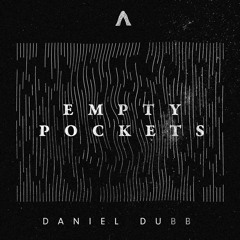 Daniel Dubb ~ Empty Pockets (Original Mix)