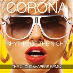 Corona 'Rhythm Of The Night' (The Cloudshapers Remix) [FREE DOWNLOAD]