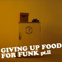 Giving Up Food For Funk Pt.2 [unreleased mix 2012]