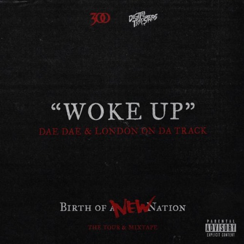 Dae Dae - Woke Up (Prod By London On The Track) (DigitalDripped.com)