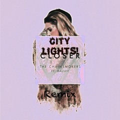 The Chainsmokers - Closer (City Lights! Remix)**BUY=FREE DOWNLOAD**