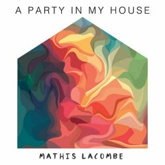 A Party In My House 1