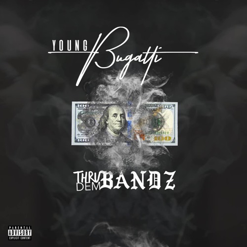 Young Bugatti - Thru Dem Bandz