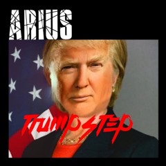 Arius - TRUMPSTEP (Original)