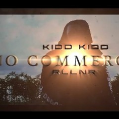 Kidd Kidd - No Commercial (Audio)