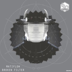 Matiflow - Ghetto Gecko [Broken Filter LP]
