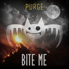 Bite Me - Purge