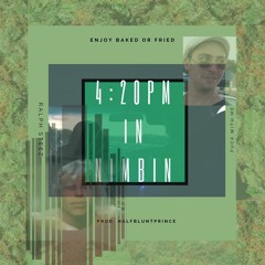4:20pm In Nimbin (prod. halfblunt prince)