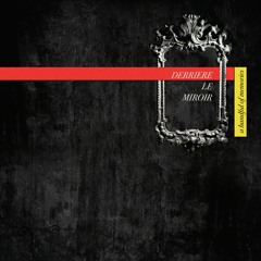 OR18SE ≫ Derrière Le Miroir "The Second Curtain" Limited DELUXE Edition EP PREVIEW!