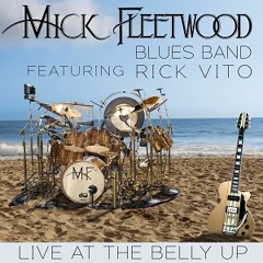 Mick Fleetwood Blues Band "Oh Well (Live)" from Live at The Belly Up