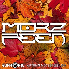 Euphoric Autumn Mix Series 004: MorzFeen