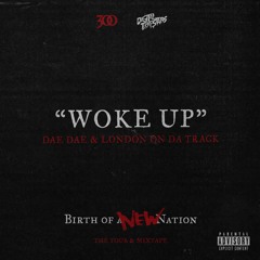 Dae Dae - Woke Up (prod. by London On Da Track)