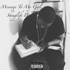 Shrug Gotti - Message To My Girl