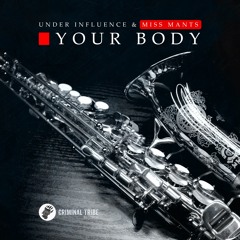 Under Influence & Miss Mants - Your Body  [CTR018 19.10.2016](Preview)
