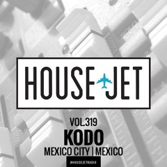 HOUSE JET VOL.319 KODO (MEXICO CITY, MEXICO)