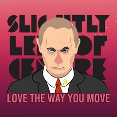 Love The Way You Move (2016 Release)