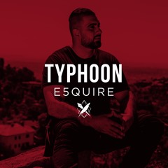 Dj E5QUIRE - Typhoon (Intro Full Track)