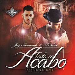 Joy Almanyk Ft. Darkiel - Todo Se Acabó (Prod. By Super Ye)